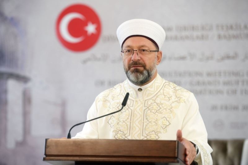 Diyanet İşleri Başkanı Erbaş: “Yeryüzü, yeniden İslam’ın huzur veren ilkelerini aramaktadır”
