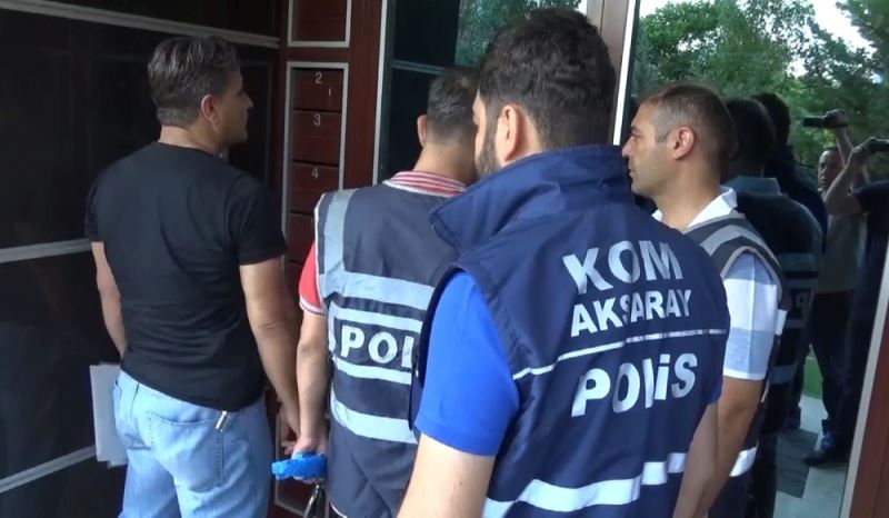 Aksaray merkezli 9 ilde FETÖ/PDY’nin ‘emniyet mahrem yapılanmasına” operasyon
