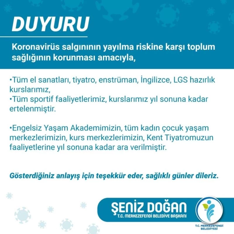 Merkezefendi Belediyesi yıl sonuna kadar bütün faaliyetlere ara verdi
