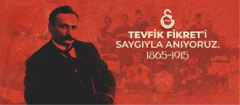 Galatasaray’dan Tevfik Fikret için anma mesajı
