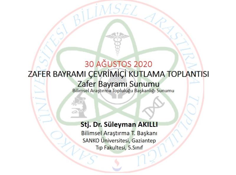 Sanko Üniversitesi Bilimsel Araştırma Topluluğu’ndan onlıne Zafer Bayramı kutlaması
