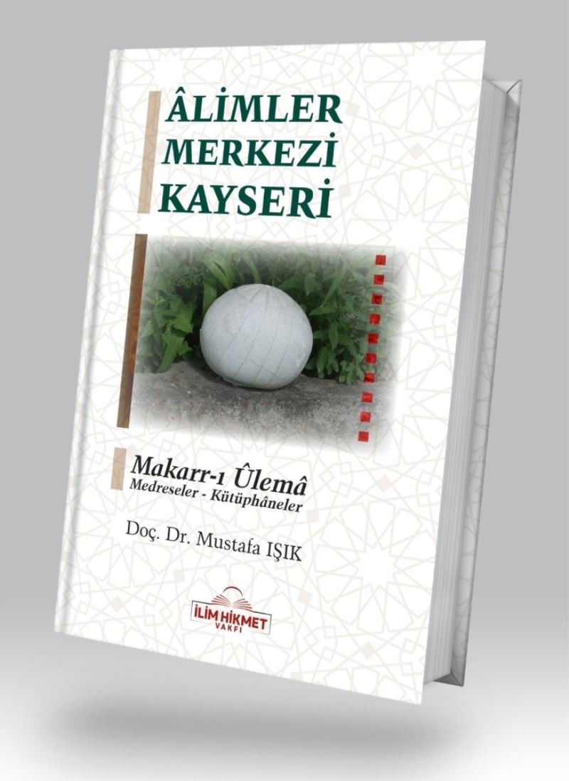 ‘Alimler Merkezi Kayseri’ kitabı çıktı
