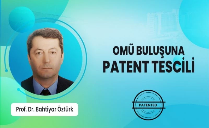 OMÜ buluşuna patent tescili
