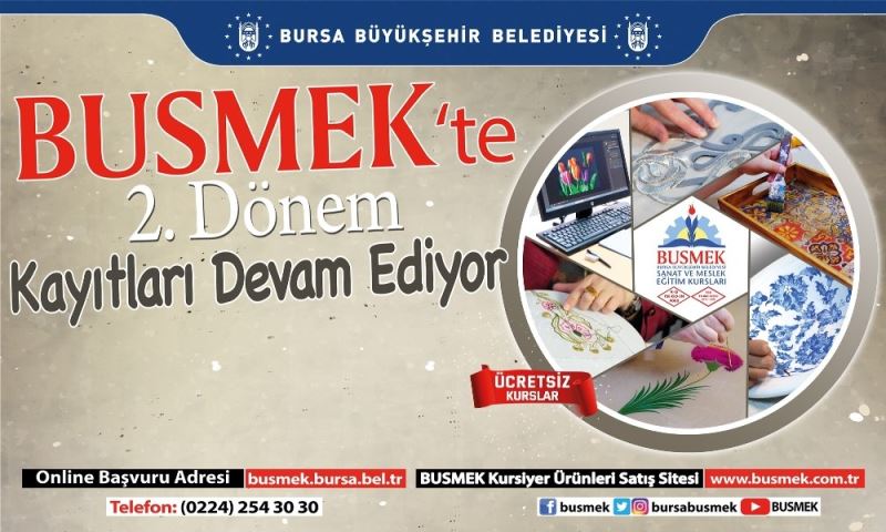 BUSMEK’te 2. dönem kayıtları devam ediyor
