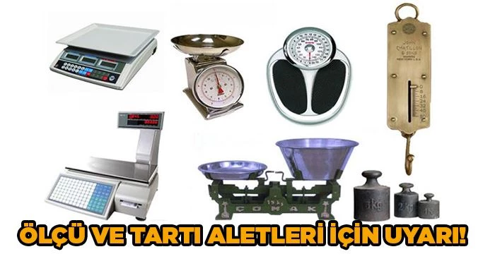 SANAYİ VE TEKNOLOJİ İL MÜDÜRLÜĞÜ’NDEN  ÖLÇÜ VE TARTI ALETLERİNİN MUAYENELERİ İLE İLGİLİ DUYURU!