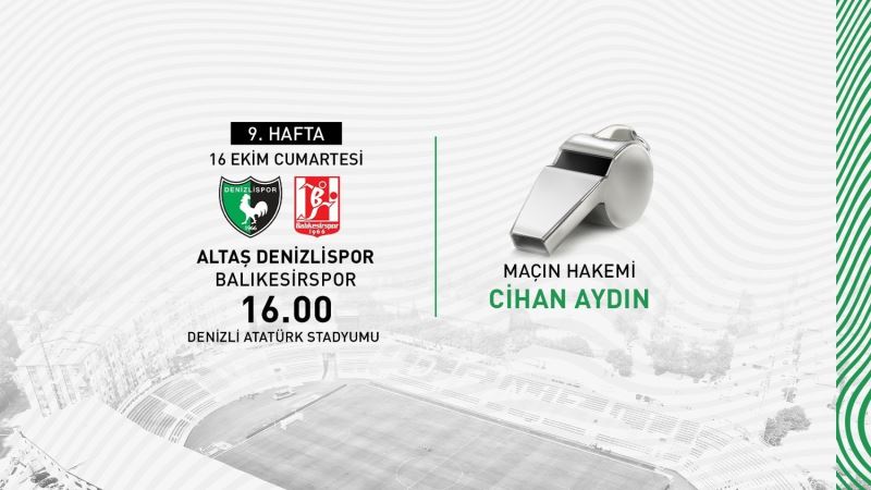 Denizlispor - Balıkesirspor maçında Cihan Aydın düdük çalacak
