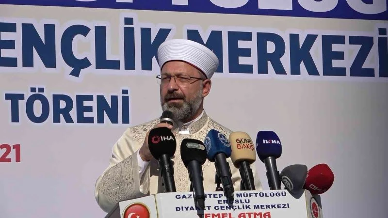 Diyanet İşleri Başkanı Erbaş, Gaziantep’te temel atma ve açılış törenlerine katıldı
