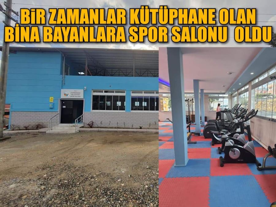 Kütüphane bayanlara spor salonu oldu