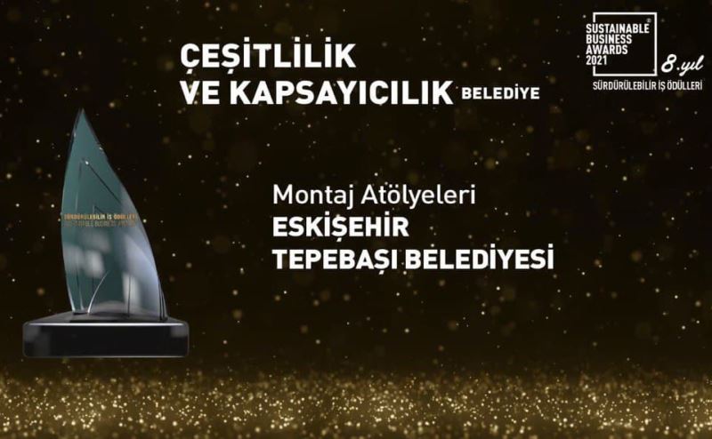 Tepebaşı Belediyesi’ne ‘Çeşitlilik ve Kapsayıcılık’ ödülü
