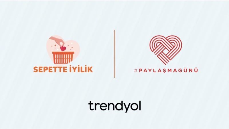 Trendyol, Paylaşma Günü’nde herkesi iyilik hareketine davet etti
