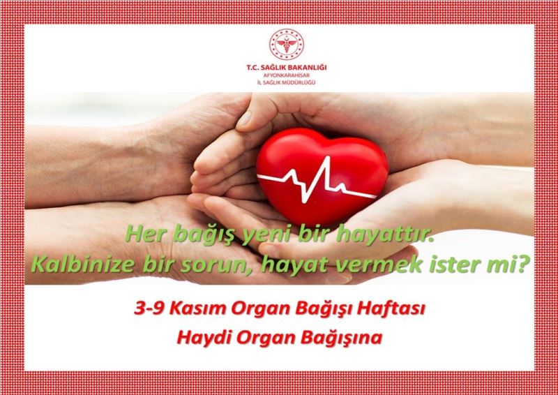 Korkmaz, Afyonkarahisar’daki organ bağışçısı ve organ bağış sayılarını açıkladı:
