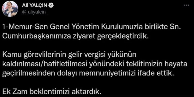 Memur-Sen Başkanı Yalçın: “Cumhurbaşkanımıza, kamu görevlilerine ek zam beklentimizi aktardık”
