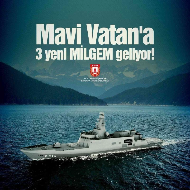 Savunma Sanayii Başkanı Demir: “Mavi Vatan’a 3 yeni MİLGEM geliyor”
