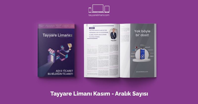 E-ticareti konu alan Tayyare Limanı Dergisi yayınlandı
