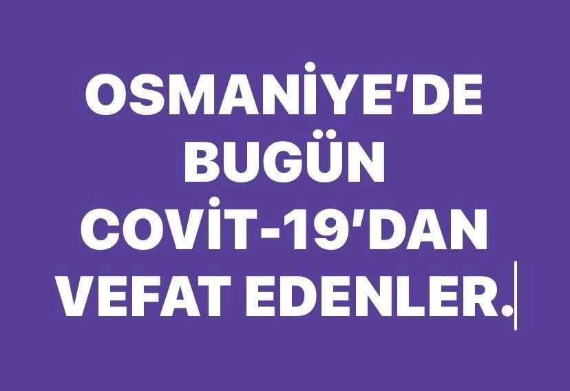 Osmaniye’de Covit-19 Bugün 8 Can Daha Aldı