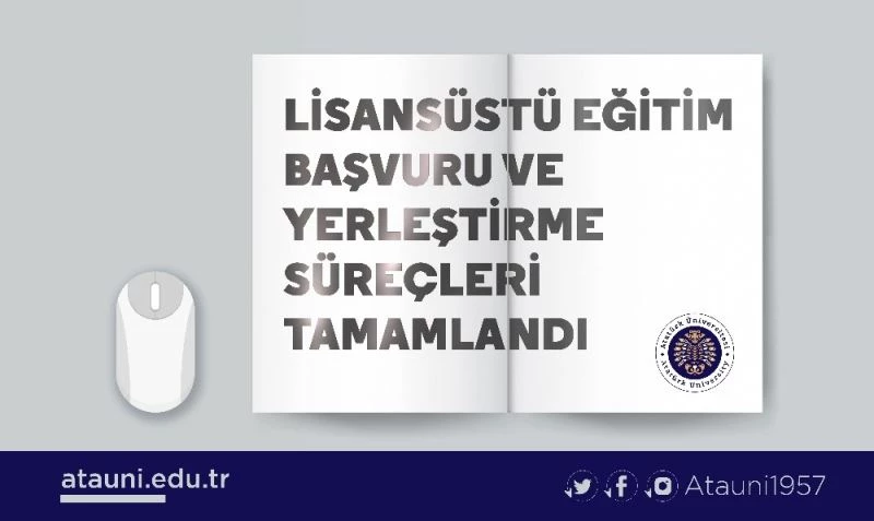 Lisansüstü Eğitim Başvuru ve Yerleştirme Süreçleri tamamlandı
