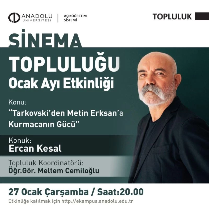 Açıköğretim Sistemi Sinema Topluluğu’nun son konuğu Ercan Kesal oldu
