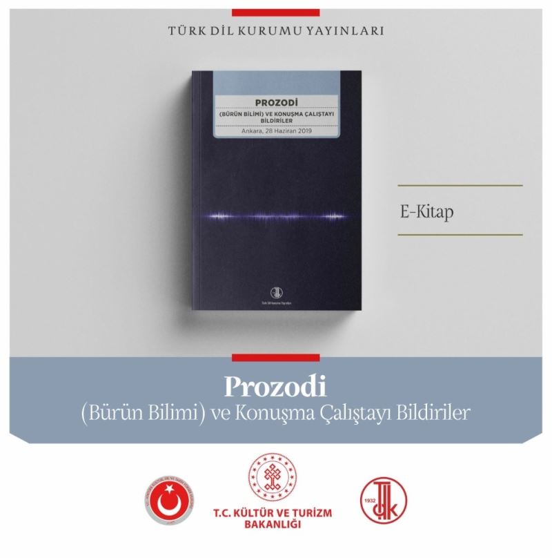 Türk Dil Kurumundan yeni bir E-Kitap: Prozodi ve Konuşma Çalıştayı Bildiriler
