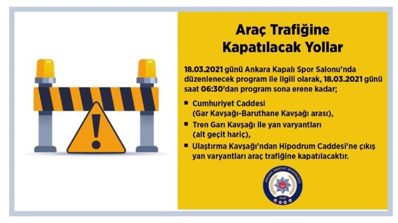 Ankara’da yarın bazı yollar trafiğe kapatılacak
