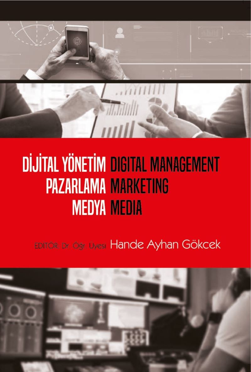 10 akademisyenin hazırladığı “Dijital Yönetim Pazarlama Medya” kitabı yayınlandı
