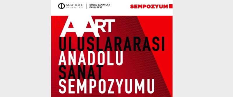 “AART Uluslararası Anadolu Sanat Sempozyumu” başlıyor
