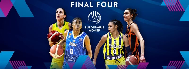 Kadınlar Euroleague’de Final-Four heyecanı
