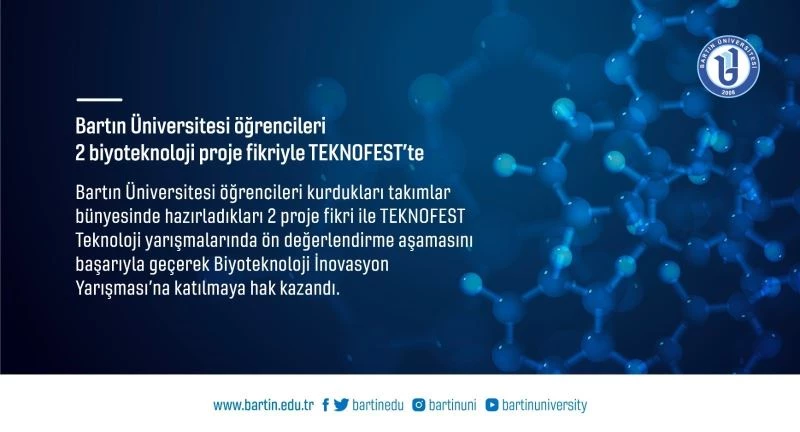 Bartın Üniversitesi öğrencileri 2 biyoteknoloji proje fikriyle TEKNOFEST’te
