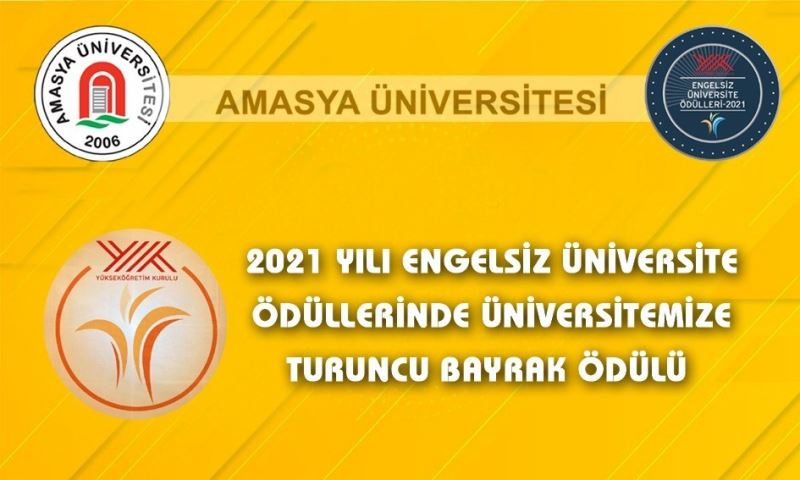 Amasya Üniversitesine ‘Turuncu Bayrak’ ödülü
