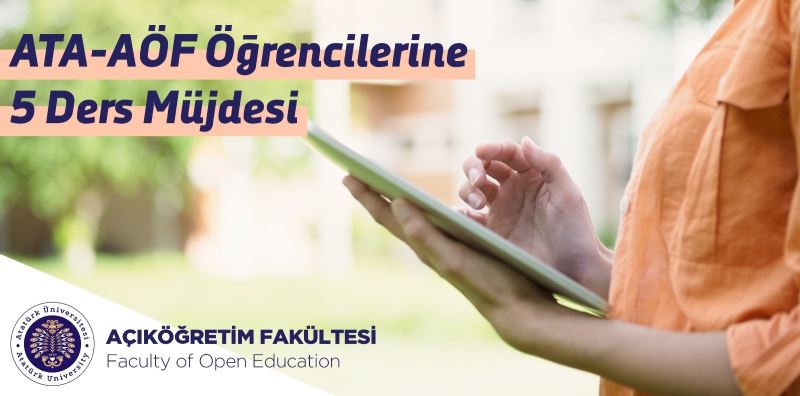 ATA-AÖF öğrencilerine 5 ders müjdesi
