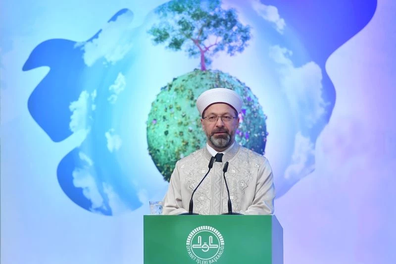 Diyanet İşleri Başkanı Erbaş: “Çevreyi korumak en büyük sorumluluklardan biridir”
