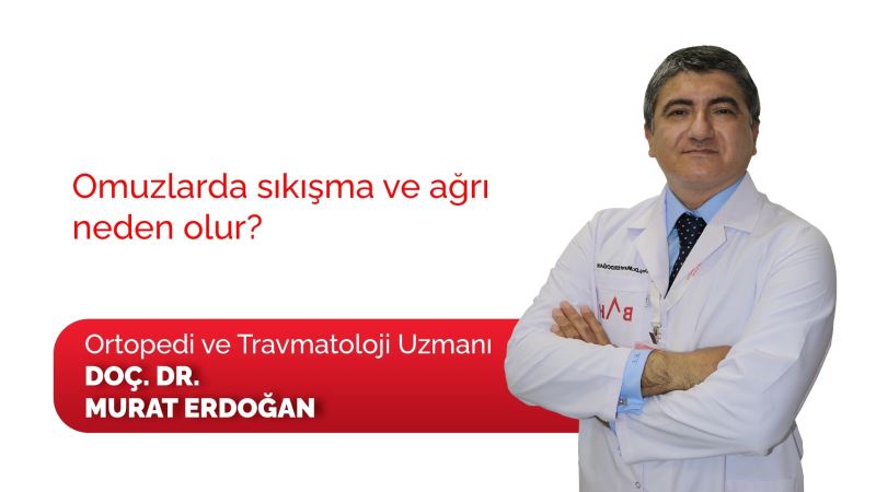 Ortopedi Uzmanı Dr. Erdoğan: 