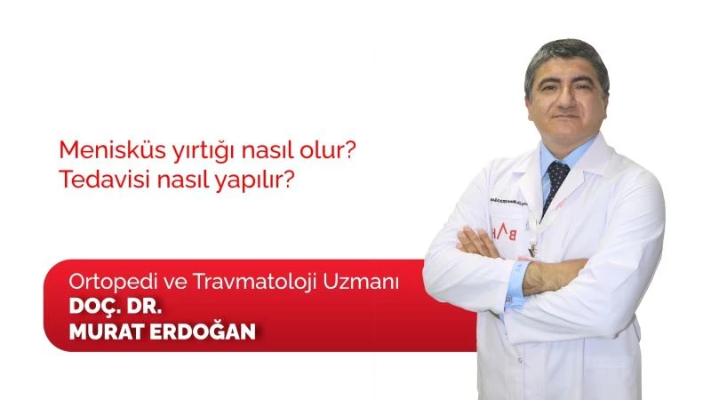 Menisküs yırtığı ve tedavisi