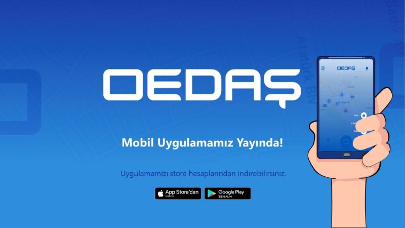 OEDAŞ’ın mobil uygulaması ile bilgi daha ulaşılabilir
