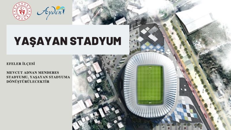 Adnan Menderes Stadyu’munun çehresi değişecek
