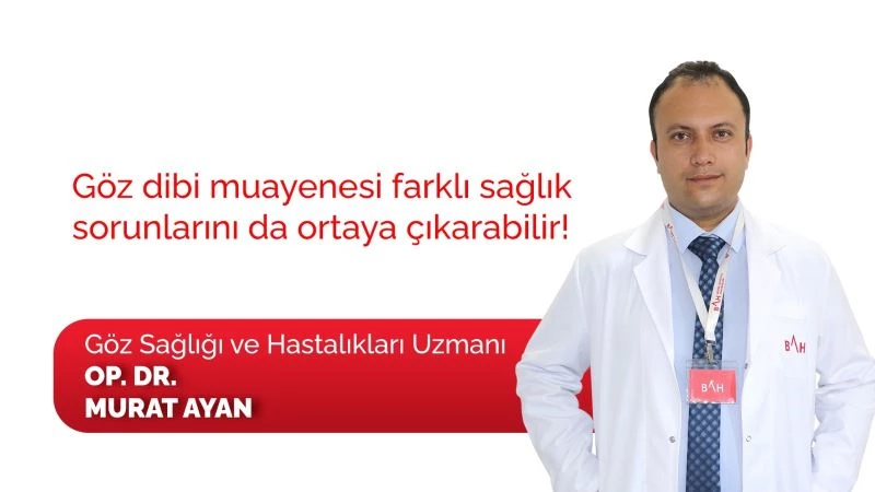’Göz dibi muayenesi’ farklı sağlık sorunlarını da ortaya çıkarabilir
