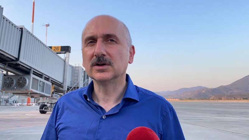 Ulaştırma Bakanı Karaismailoğlu: “Dalaman Havalimanı’nda bir olumsuzluk söz konusu değil”
