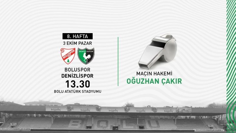 Denizlispor - Boluspor karşılaşmasını Oğuzhan Çakır yönetecek
