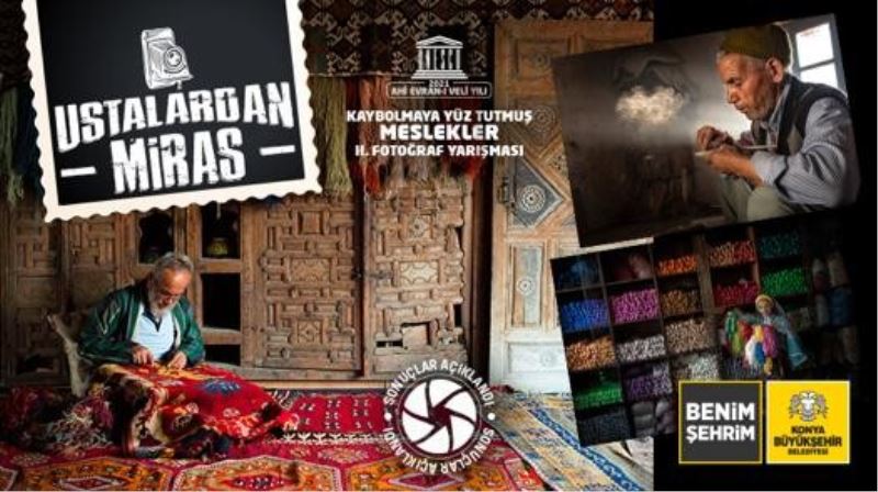 Konya’da “Ustalardan Miras” Fotoğraf Yarışması’nın sonuçları açıklandı
