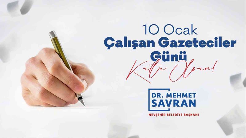 Nevşehir Belediye Başkanı Savran: 