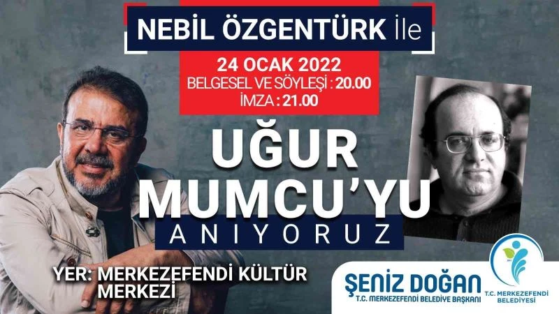 Merkezefendi, Uğur Mumcu’yu Nebil Özgentürk ile anacak
