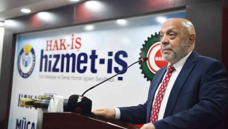 Hak-İş Genel Başkanı Arslan: “CHP ve HDP’li belediyelerin sendikamıza operasyonlarını asla unutmayacağız”
