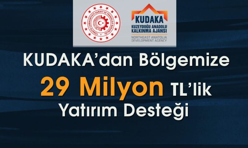 KUDAKA’dan bölgeye 29 milyon yatırım desteği
