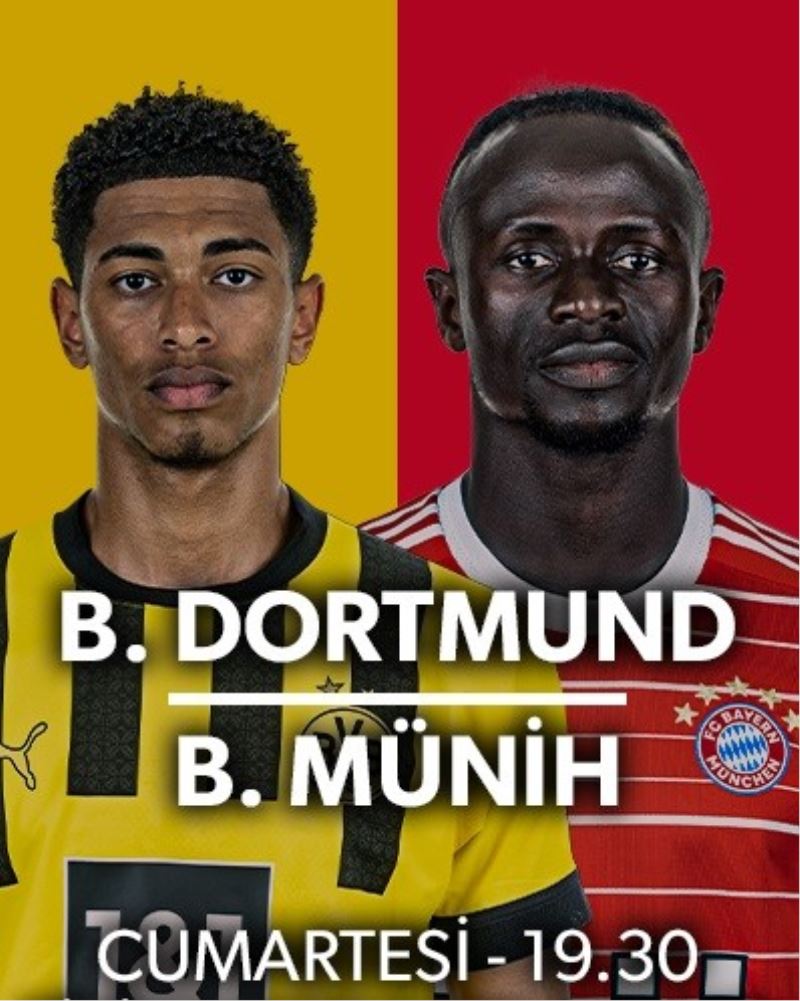 Borussia Dortmund-Bayern Münih derbisi Tivibu Spor’da

