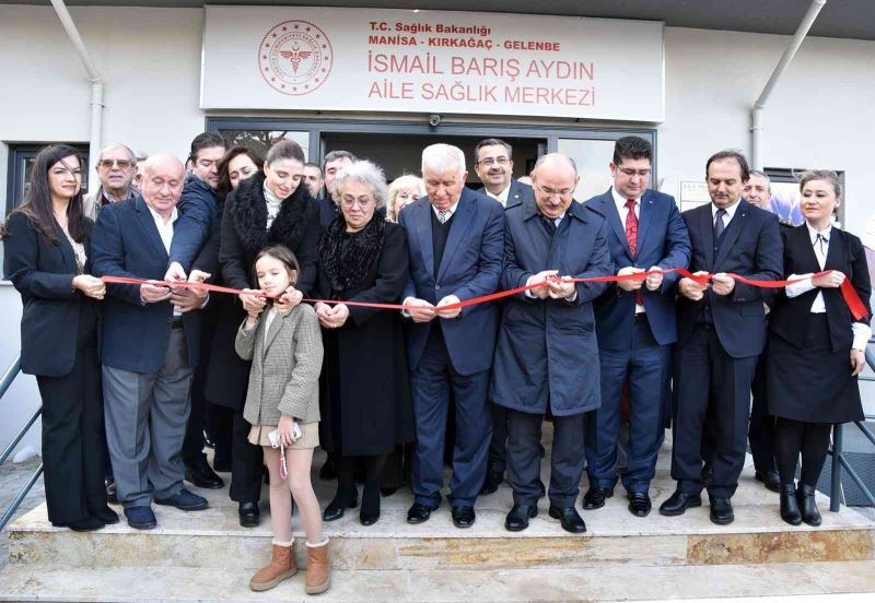 Kırkağaç Gelenbe İsmail Barış Aydın Aile Sağlığı Merkezi açıldı
