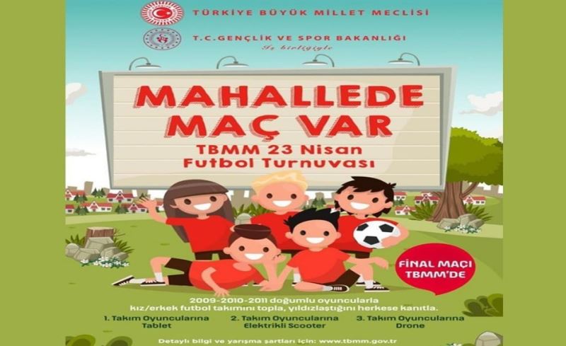 ’23 Nisan Futbol Turnuvası Mahallede Maç Var’ etkinliğinin açılış maçı Ankara’da gerçekleşecek
