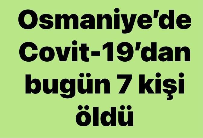 Osmaniye’de Covit-19’dan 7 Kişi Öldü