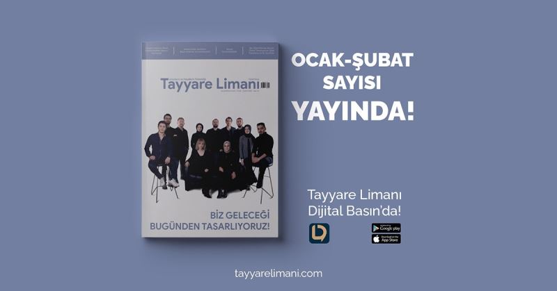 Tayyare Limanı dergisi Ocak-Şubat sayısı yayınlandı
