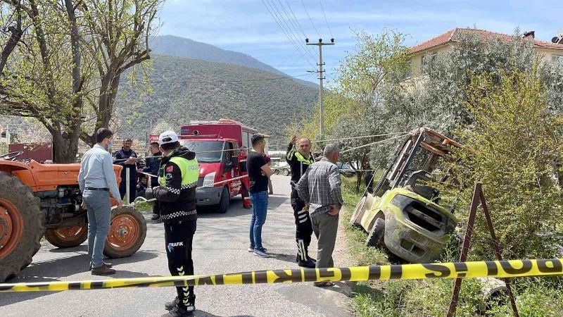 Fethiye’de devrilen forkliftin operatörü hayatını kaybetti

