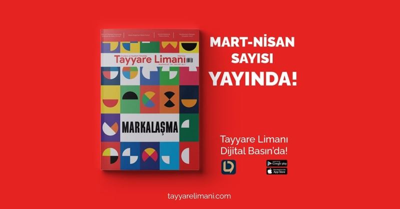 Tayyare Limanı Dergisi markalaşma sayısı çıktı
