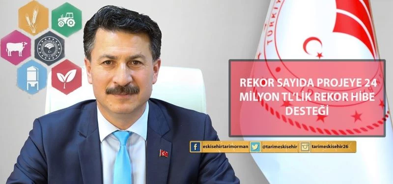 517 projeye 24 milyon TL’lik rekor hibe
